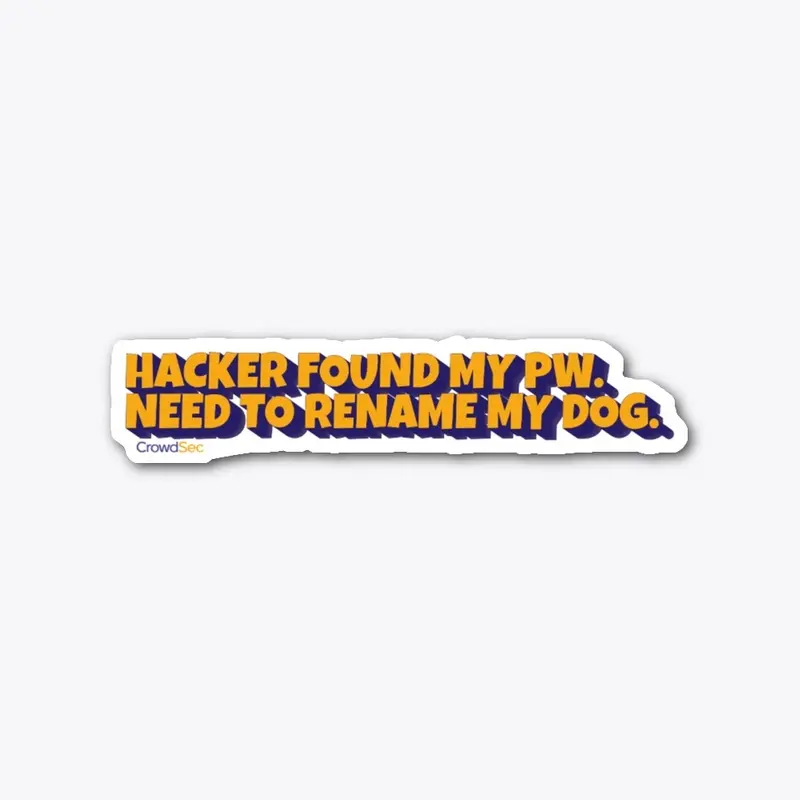 Hacker Found My PassWord Sticker